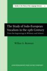 The Study of Indo-European Vocalism in the 19th century : From the beginnings to Whitney and Scherer. A critical-historical account - eBook