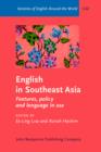 English in Southeast Asia : Features, policy and language in use - eBook