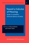 Toward a Calculus of Meaning : Studies in markedness, distinctive features and deixis - eBook