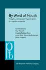 By Word of Mouth : Metaphor, metonymy and linguistic action in a cognitive perspective - eBook