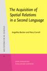 The Acquisition of Spatial Relations in a Second Language - eBook