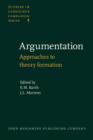 Argumentation : Approaches to theory formation. Containing the contributions to the Groningen Conference on the Theory of Argumentation, October 1978 - eBook