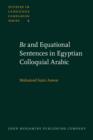 <i>Be</i> and Equational Sentences in Egyptian Colloquial Arabic - eBook