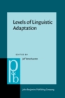 Levels of Linguistic Adaptation : Selected papers from the International Pragmatics Conference, Antwerp, August 1987. Volume 2 - eBook