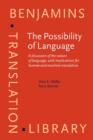 The Possibility of Language : A discussion of the nature of language, with implications for human and machine translation - eBook