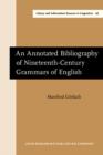 An Annotated Bibliography of Nineteenth-Century Grammars of English - eBook