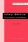 Pathways of the Brain : The neurocognitive basis of language - eBook