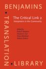 The Critical Link 2 : Interpreters in the Community. Selected papers from the Second International Conference on Interpreting in legal, health and social service settings, Vancouver, BC, Canada, 19-23 - eBook
