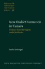 New-Dialect Formation in Canada : Evidence from the English modal auxiliaries - eBook