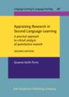 Appraising Research in Second Language Learning : A practical approach to critical analysis of quantitative research. <strong>Second edition</strong> - eBook
