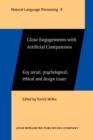 Close Engagements with Artificial Companions : Key social, psychological, ethical and design issues - eBook