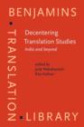 Decentering Translation Studies : India and beyond - eBook