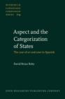 Aspect and the Categorization of States : The case of <i>ser</i> and <i>estar</i> in Spanish - eBook