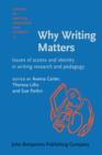 Why Writing Matters : Issues of access and identity in writing research and pedagogy - eBook