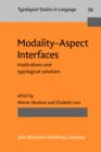 Modality-Aspect Interfaces : Implications and typological solutions - eBook
