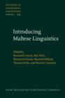 Introducing Maltese Linguistics : Selected papers from the 1st International Conference on Maltese Linguistics, Bremen, 18-20 October, 2007 - eBook
