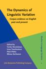 The Dynamics of Linguistic Variation : Corpus evidence on English past and present - eBook