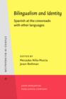 Bilingualism and Identity : Spanish at the crossroads with other languages - eBook