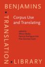 Corpus Use and Translating : Corpus use for learning to translate and learning corpus use to translate - eBook