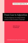 From Case to Adposition : The development of configurational syntax in Indo-European languages - eBook