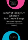 History of the Literary Cultures of East-Central Europe : Junctures and disjunctures in the 19th and 20th centuries. Volume II - eBook