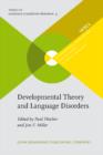 Developmental Theory and Language Disorders - eBook