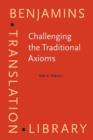 Challenging the Traditional Axioms : Translation into a non-mother tongue - eBook