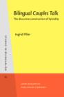 Bilingual Couples Talk : The discursive construction of hybridity - eBook