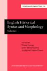 English Historical Syntax and Morphology : Selected papers from 11 ICEHL, Santiago de Compostela, 7-11 September 2000. Volume 1 - eBook