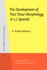 The Development of Past Tense Morphology in L2 Spanish - eBook