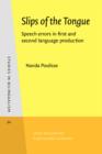 Slips of the Tongue : Speech errors in first and second language production - eBook
