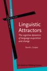 Linguistic Attractors : The cognitive dynamics of language acquisition and change - eBook