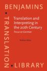 Translation and Interpreting in the 20th Century : Focus on German - eBook