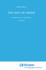 The Idea of Order : Contributions to a Philosophy of Politics - Book