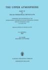 The Upper Atmosphere : Part IV of Solar-Terrestrial Physics/1970 Comprising the Proceedings of the International Symposium on Solar-Terrestrial Physics Held in Leningrad, U.S.S.R. 12-19 May 1970 - Book