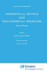 Theoretical Physics and Philosophical Problems : Selected Writings - Book