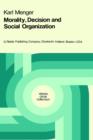 Morality, Decision and Social Organization : Toward a Logic of Ethics - Book