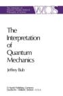 The Interpretation of Quantum Mechanics - Book