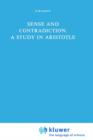 Sense and Contradiction : A Study in Aristotle Sense and Contradiction No 14 - Book