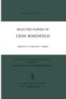 Selected Papers of Leon Rosenfeld - Book