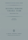 Multiple Periodic Variable Stars : Proceedings of the International Astronomical Union Colloquium No. 29, Held at Budapest, Hungary 1-5 September 1975 - Book