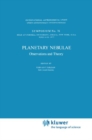 Planetary Nebulae : Observations and Theory - Book