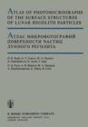 Atlas of Photomicrographs of the Surface Structures of Lunar Regolith Particles - Book