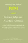 Clinical Judgment: A Critical Appraisal : Proceedings of the Fifth Trans-Disciplinary Symposium on Philosophy and Medicine Held at Los Angeles, California, April 14-16, 1977 - Book