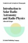 Introduction to Solar Radio Astronomy and Radio Physics - Book