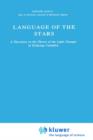 Language of the Stars : A Discourse on the Theory of the Light Changes of Eclipsing Variables - Book