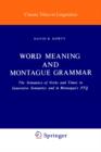 Word Meaning and Montague Grammar : The Semantics of Verbs and Times in Generative Semantics and in Montague's PTQ - Book