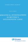 Semantical Investigations in Heyting's Intuitionistic Logic - Book