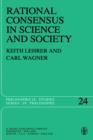 Rational Consensus in Science and Society : A Philosophical and Mathematical Study - Book