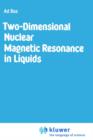 Two-Dimensional Nuclear Magnetic Resonance in Liquids - Book